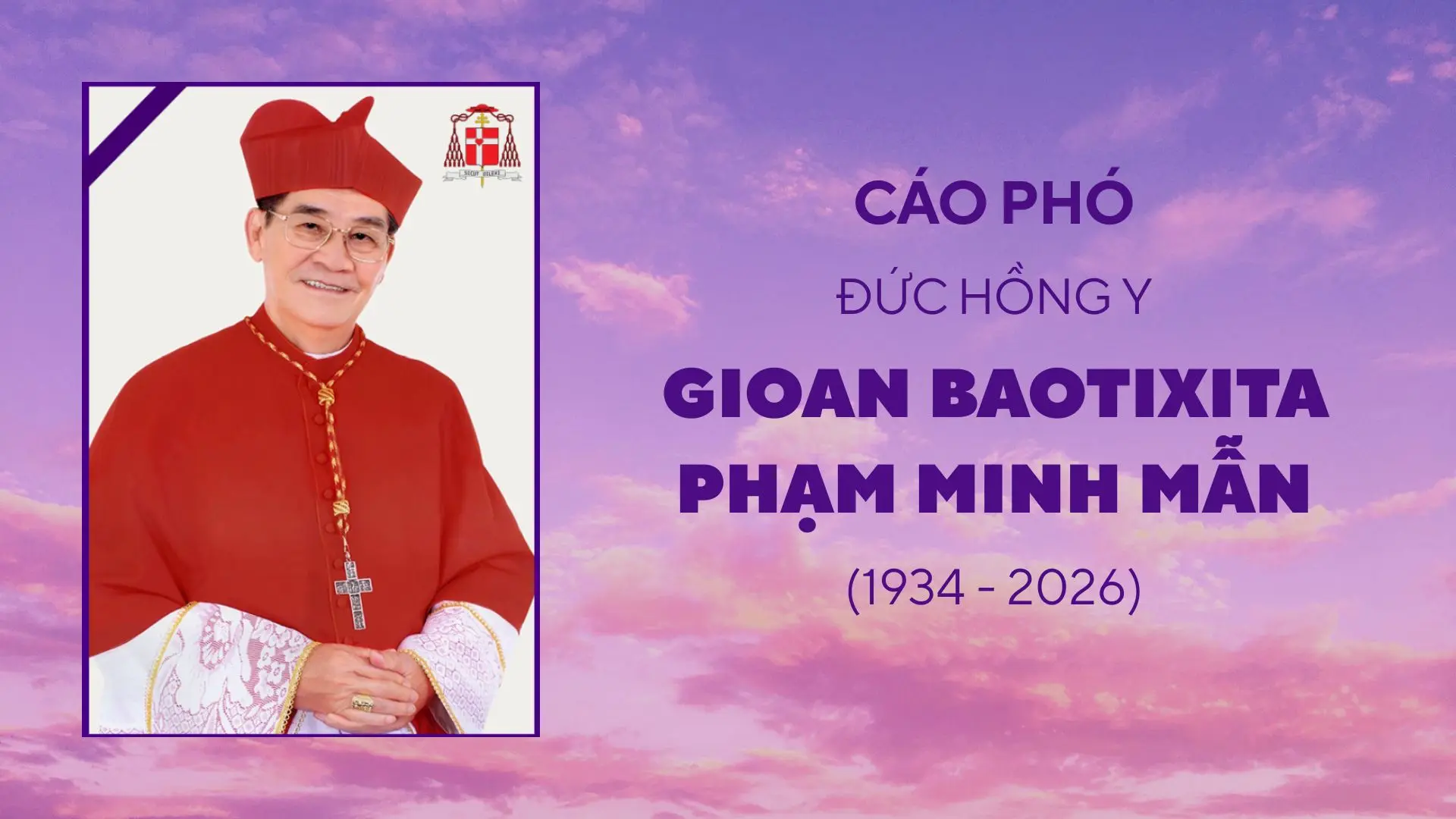 Cáo phó Đức Hồng y Gioan Baotixita Phạm Minh Mẫn